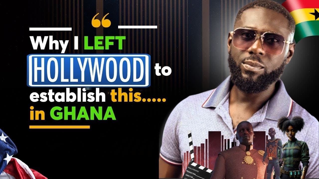 Why I Left Hollywood to Build in Ghana